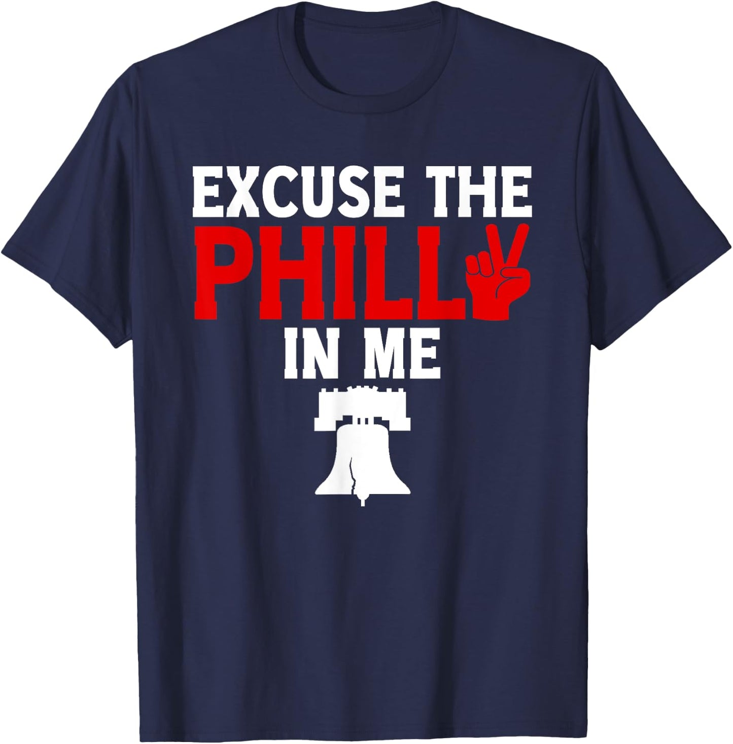 Excuse the Philly in Me - Funny Philadelphia T-Shirt - T-Shirt | Navy