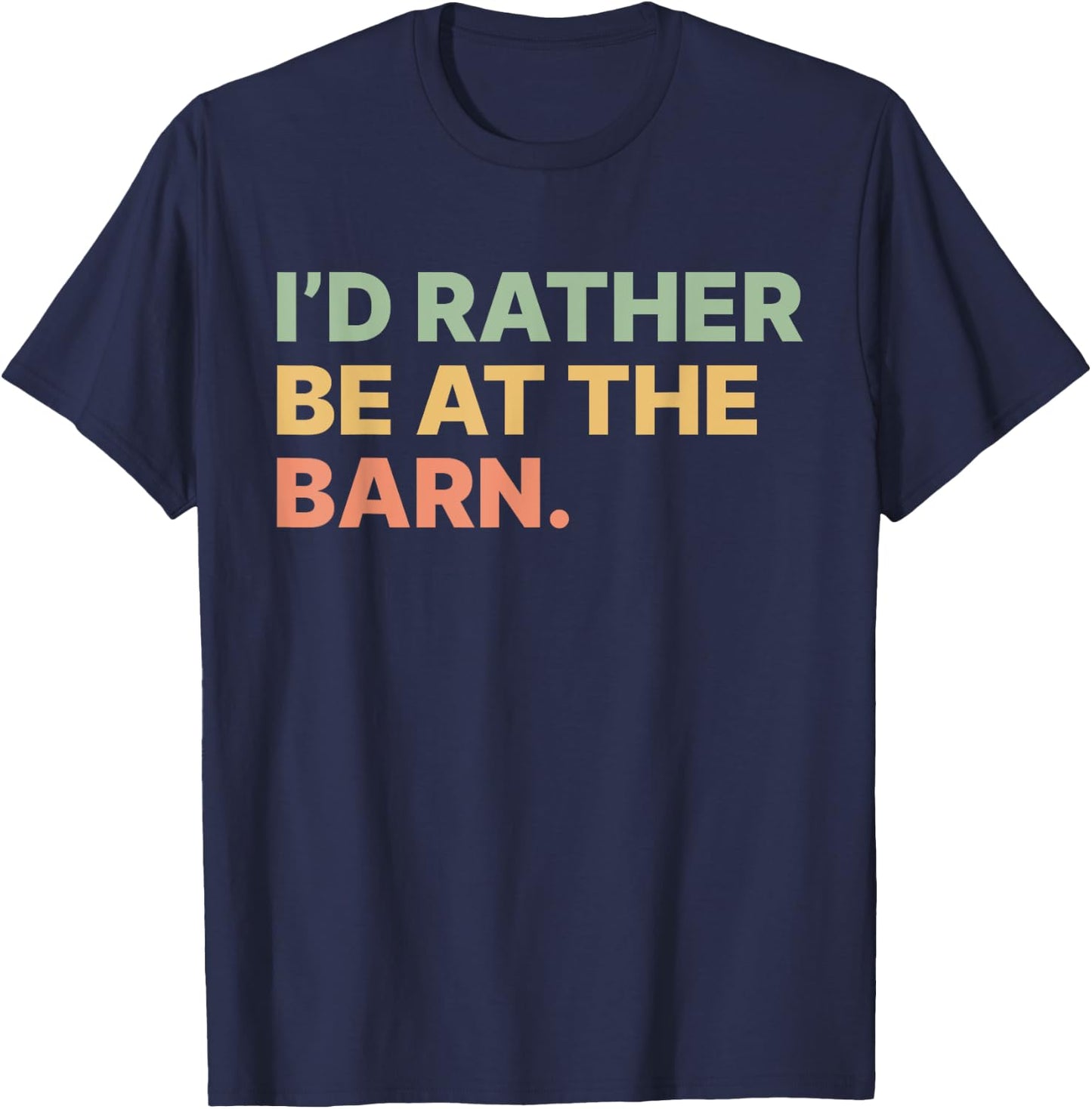 I'd Rather Be At The Barn Funny Horse Lover Women Girls T-Shirt - T-Shirt | Navy