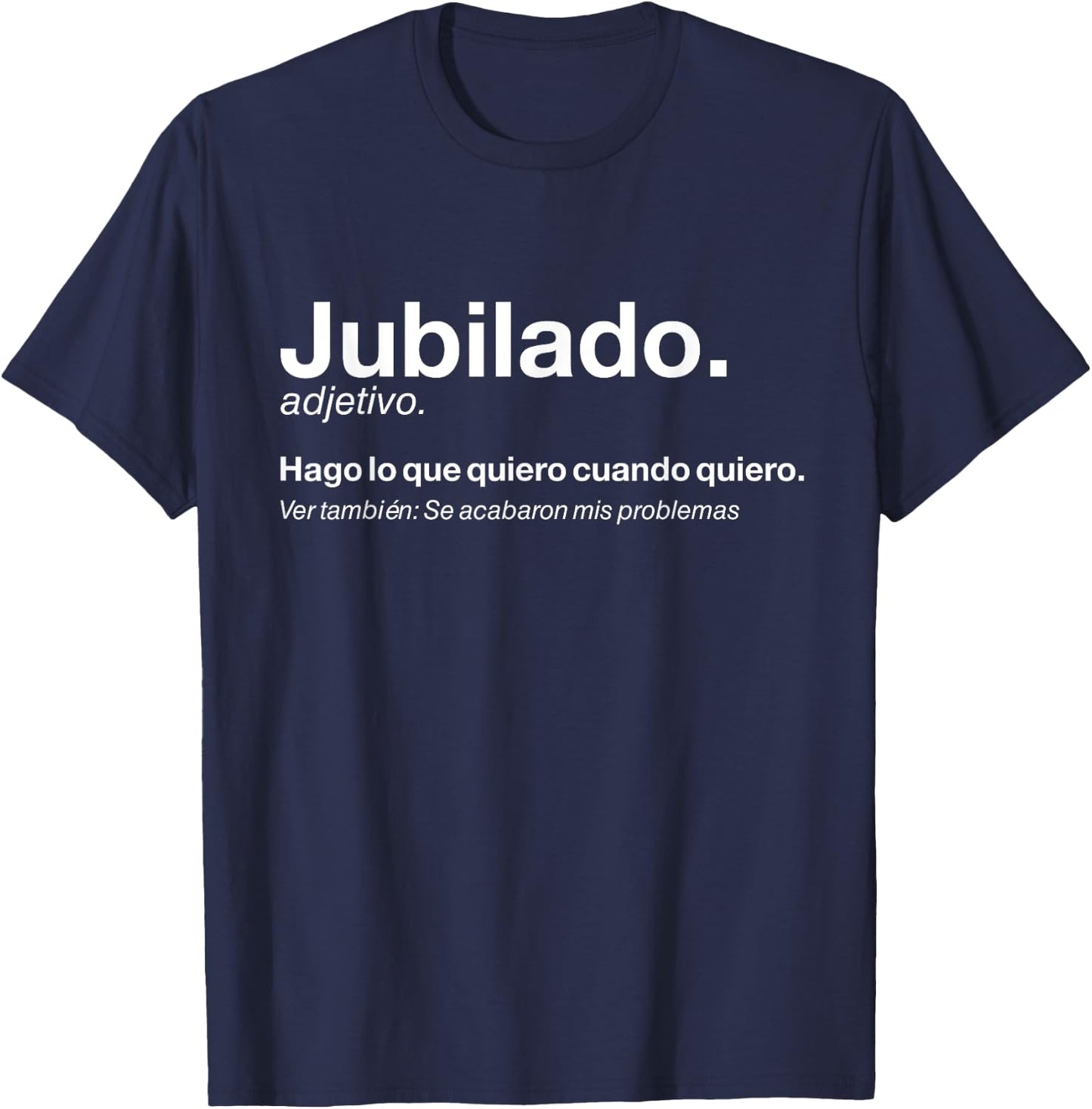 Definición Divertida Jubilado Regalo Fiesta Jubilación T-Shirt - T-Shirt | Navy