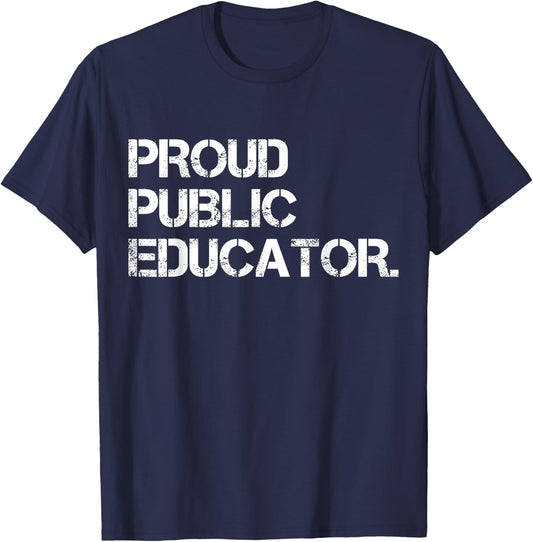 Proud Public Educator Funny Public School Teacher Apparel Women T-Shirt - T-Shirt | Navy