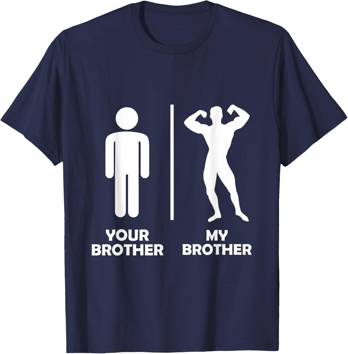 Your Brother Vs My Funny Bodybuilding Gym Design Muscular T-Shirt - T-Shirt | Navy