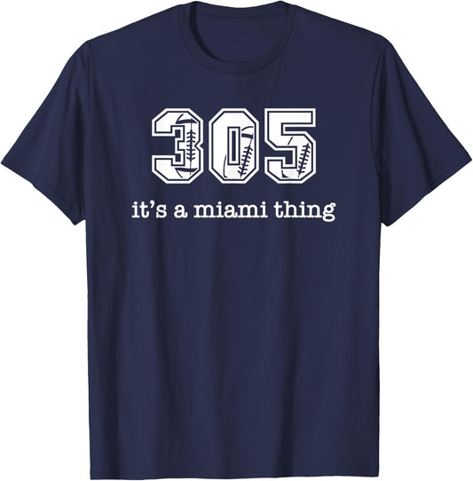305 Its Miami Thing Area Code Football South Beach State T-Shirt - T-Shirt | Navy