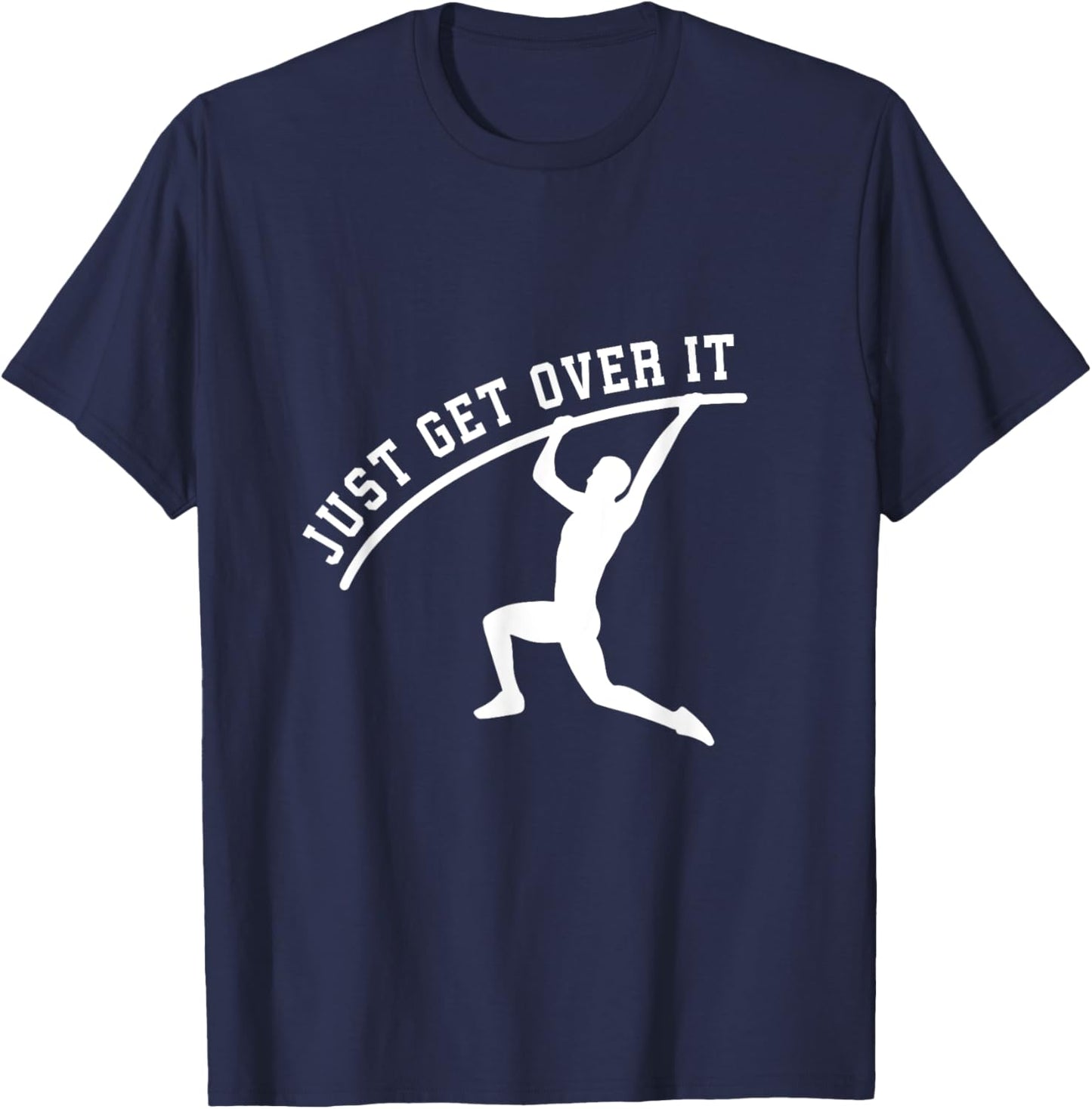 Just get over it track and field pole vault T-Shirt - T-Shirt | Navy