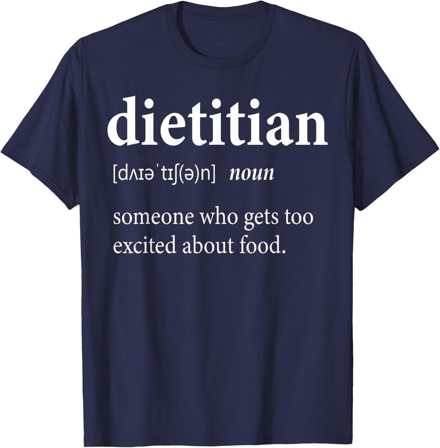 Funny Dietitian Definition T-Shirt - T-Shirt | Navy