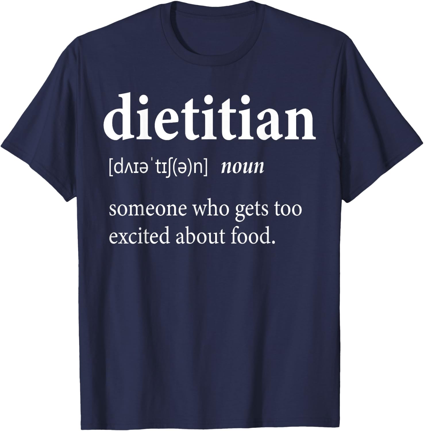 Funny Dietitian Definition T-Shirt - T-Shirt | Navy
