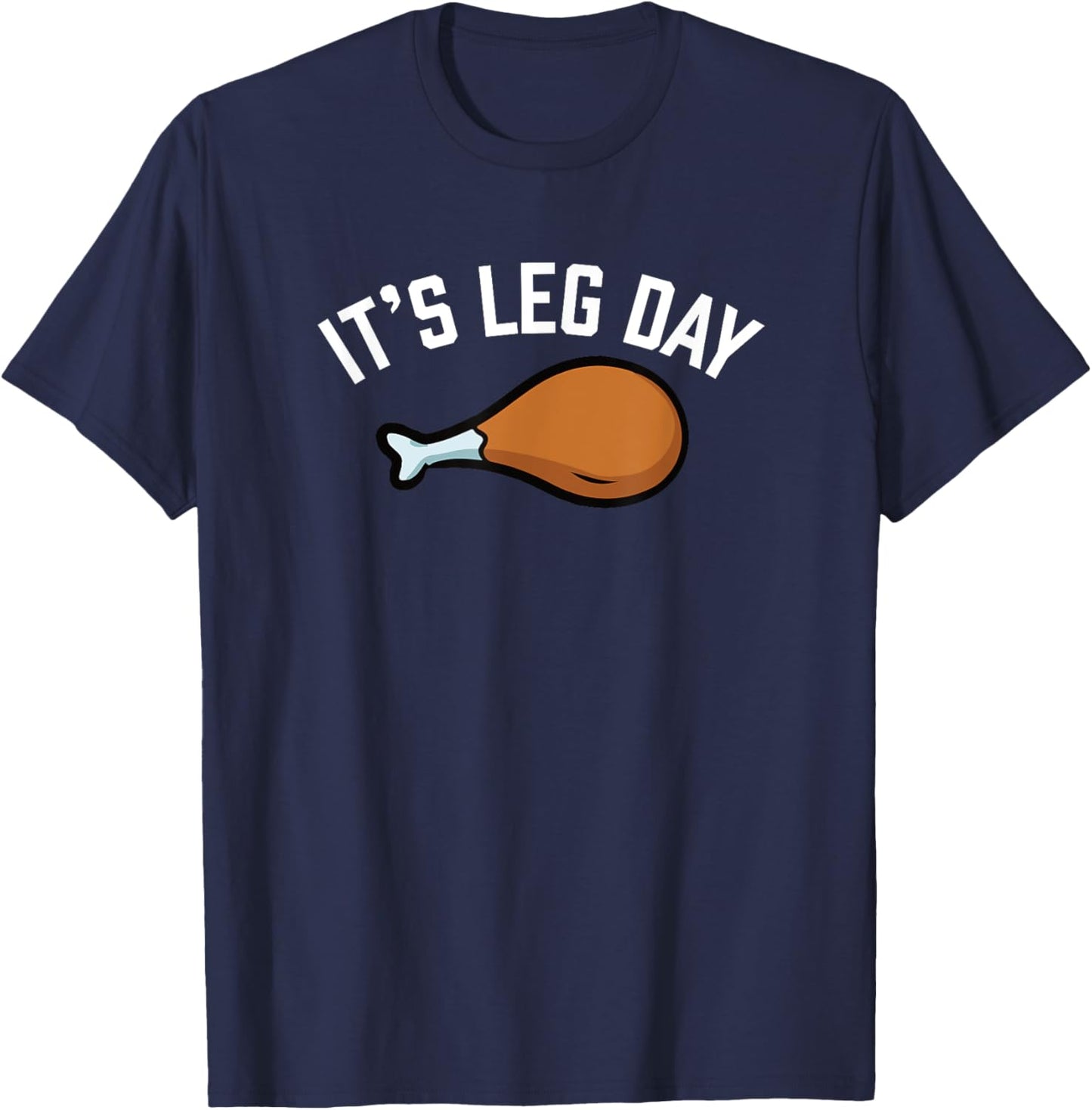 It's Leg Day Funny Workout Turkey Thanksgiving Matching T-Shirt - T-Shirt | Navy