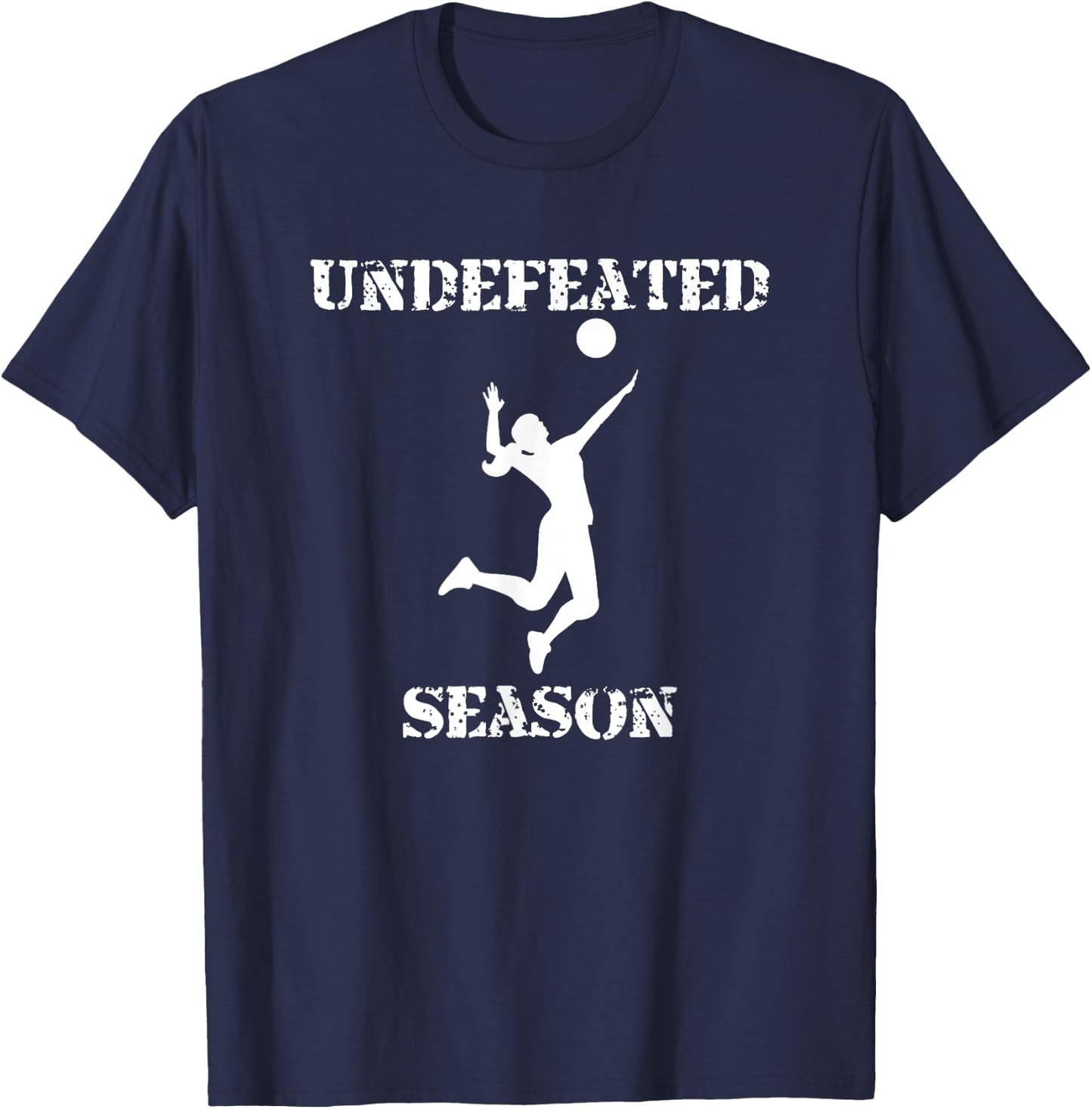 Undefeated Season Volleyball Player Team Sports T-Shirt - T-Shirt | Navy