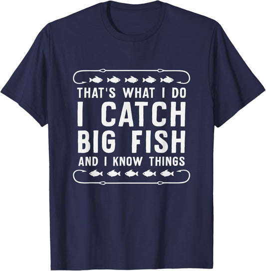 That's What I Do I Fish And I Know Things Fishing T-Shirt - T-Shirt | Navy