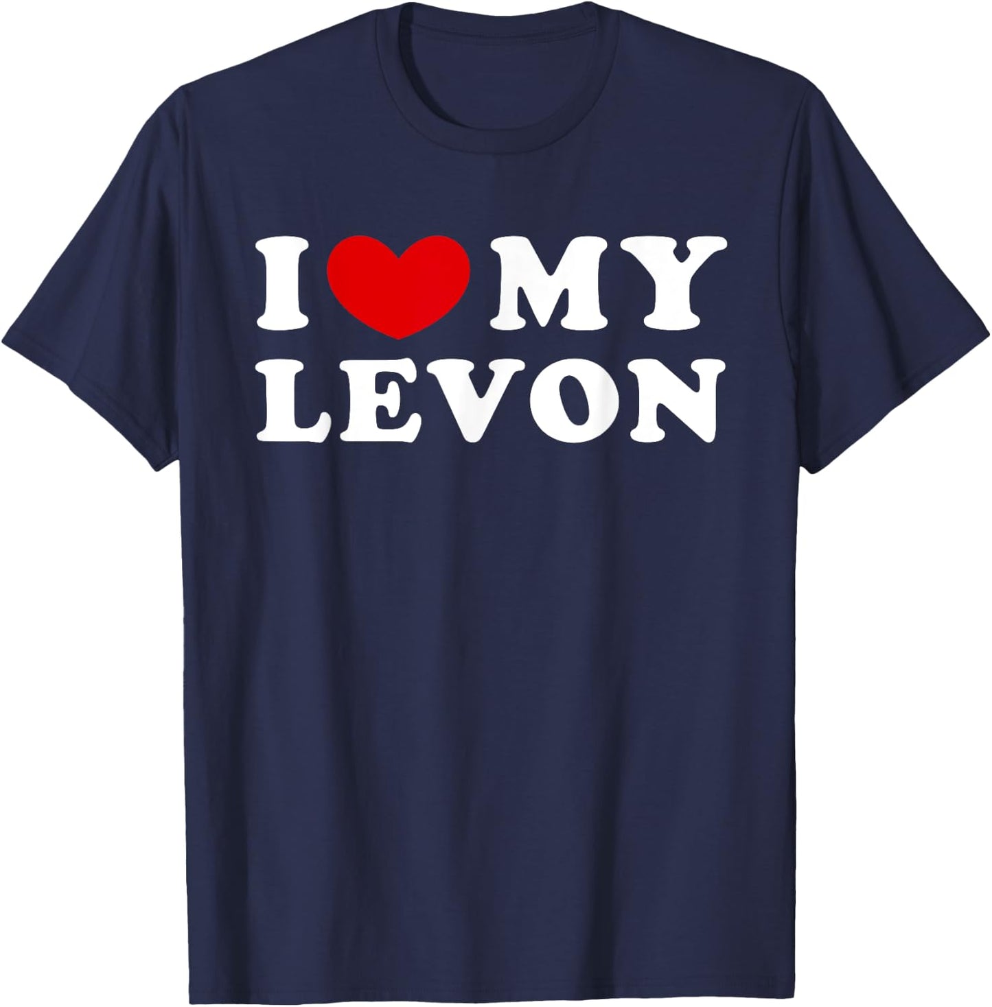 I Love My Levon, I Heart My Levon T-Shirt - T-Shirt | Navy