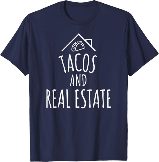Tacos and Real Estate Funny Realtor and Agent T-Shirt - T-Shirt | Navy