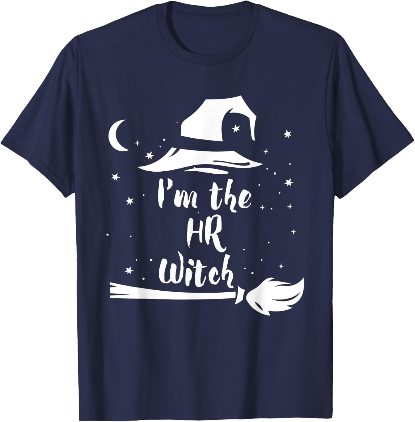 I'm the HR Witch Costume Halloween Quote Art T-Shirt - T-Shirt | Navy
