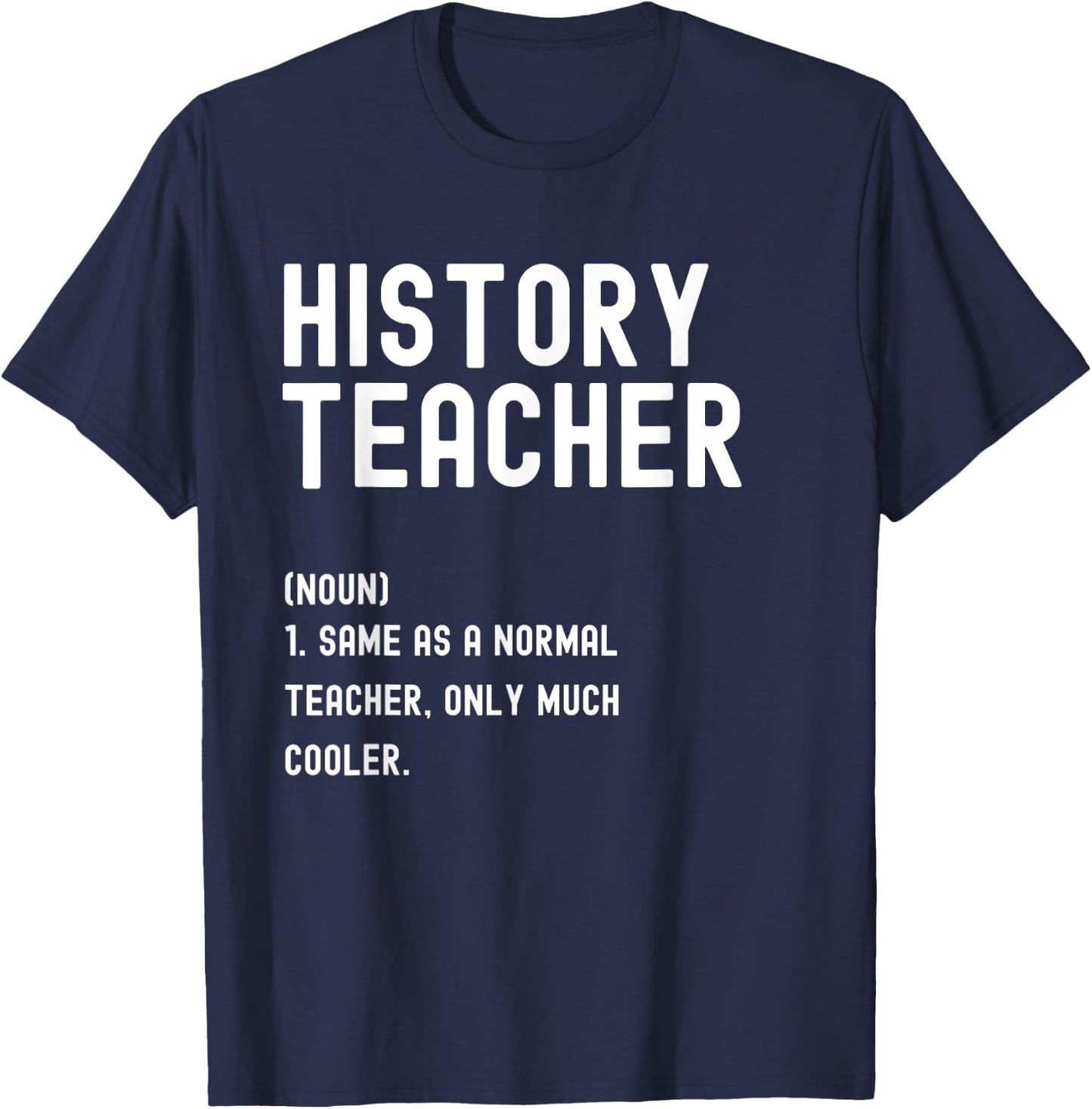 History Teacher Definition Shirt First Day of School T-Shirt - T-Shirt | Navy