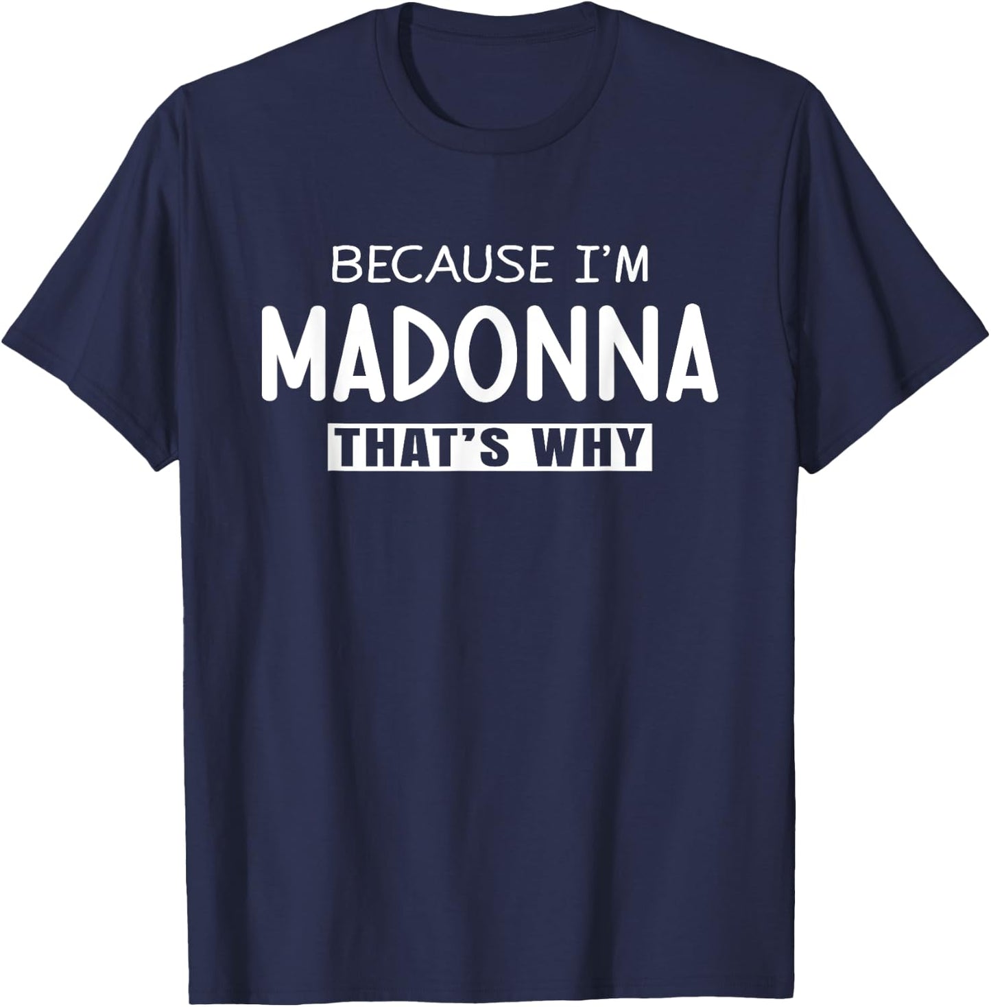 Madonna Personalized Birthday idea Girl Women Name Madonna T-Shirt - T-Shirt | Navy