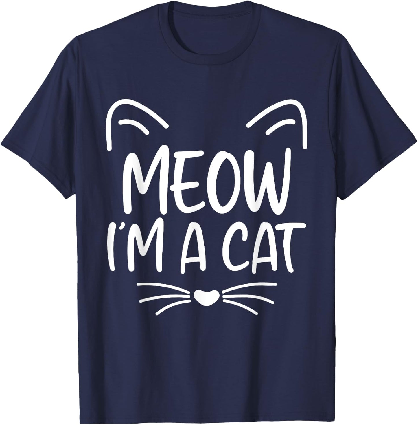 Meow I'm A Cat Funny Cat Lover Halloween Costume Men Women Kids T-Shirt - T-Shirt | Navy
