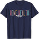 Home Health Aide Home Health Nurse healthcare Appreciation T-Shirt - T-Shirt | Navy