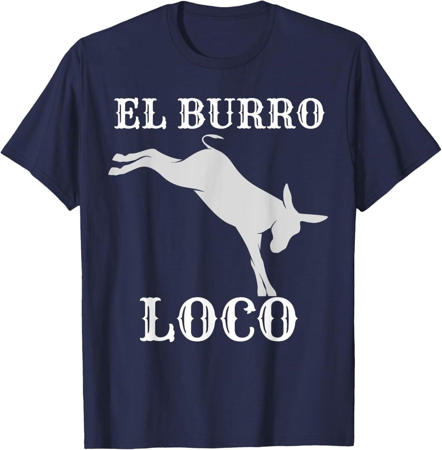 Donkey Kicking El Burro Loco Crazy Donkeys Mule Farm Animals T-Shirt - T-Shirt | Navy