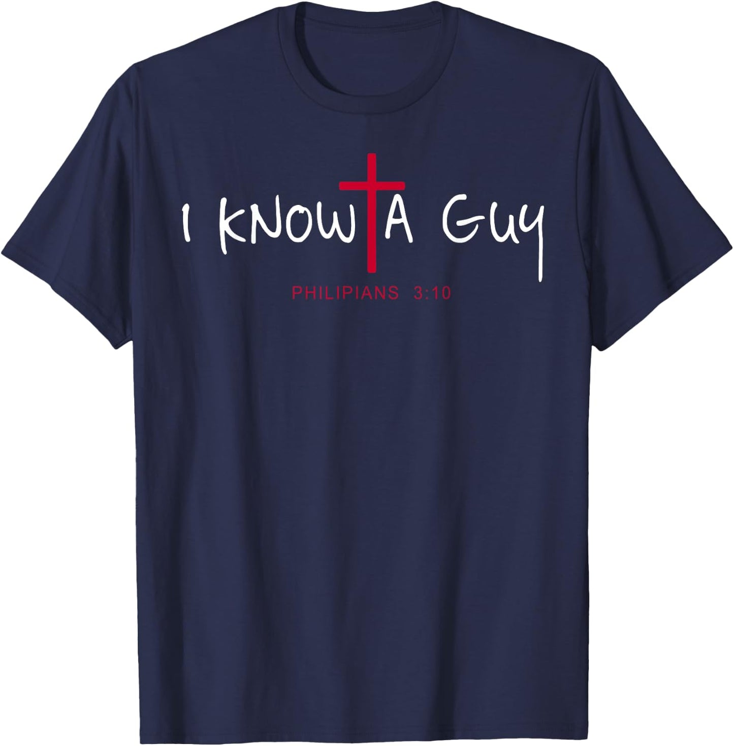 I Can't But I Know A Guy Jesus Cross Funny Christian T-Shirt - T-Shirt | Navy