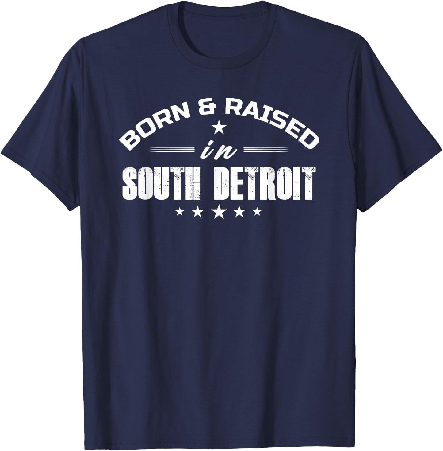 Born and Raised In South Detroit Born Apparel Men Women T-Shirt - T-Shirt | Navy