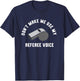 Don't Make Me Use My Referee Voice T-Shirt - T-Shirt | Navy