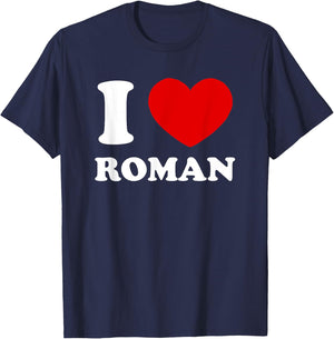 I Love Roman I Heart Roman Funny First Name Roman T-Shirt - T-Shirt | Navy