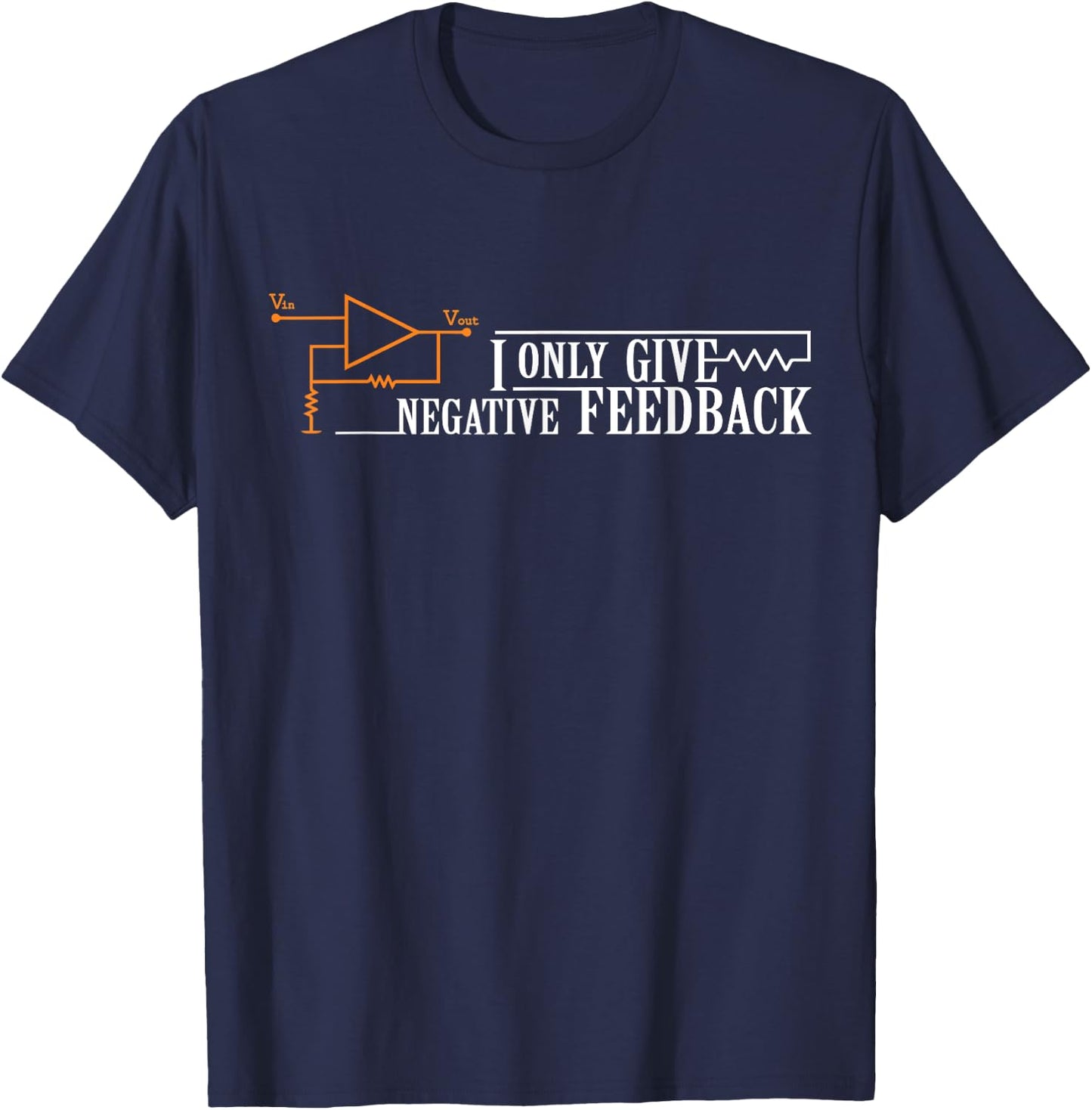 I only provide negative feedback T-Shirt - T-Shirt | Navy