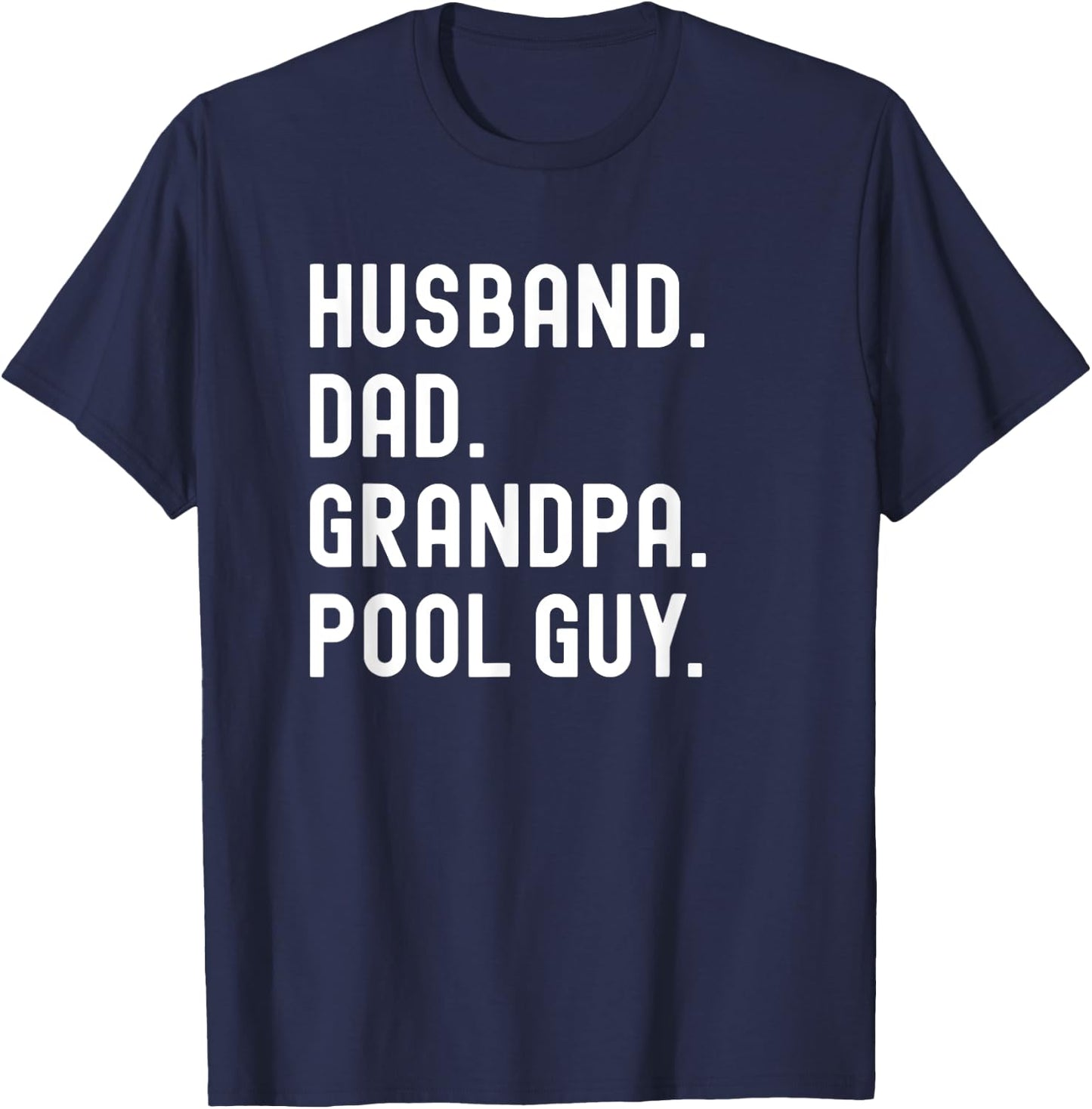 Husband Dad Grandpa Pool Guy T-Shirt - T-Shirt | Navy