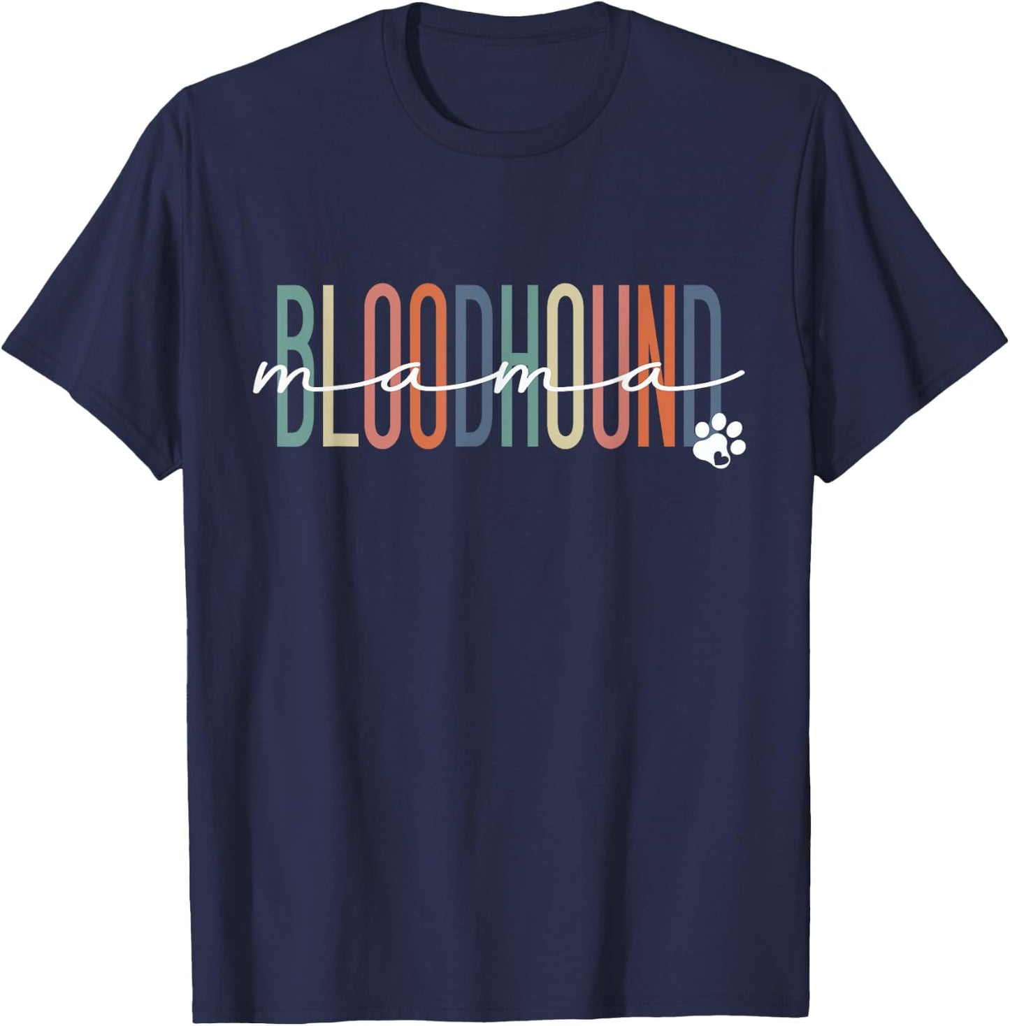 Bloodhound Mama Blood Hound Dog Mom Mother's Day T-Shirt - T-Shirt | Navy