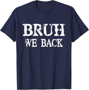 Bruh We Back To School First Day Boys Teens Student Teacher T-Shirt - T-Shirt | Navy