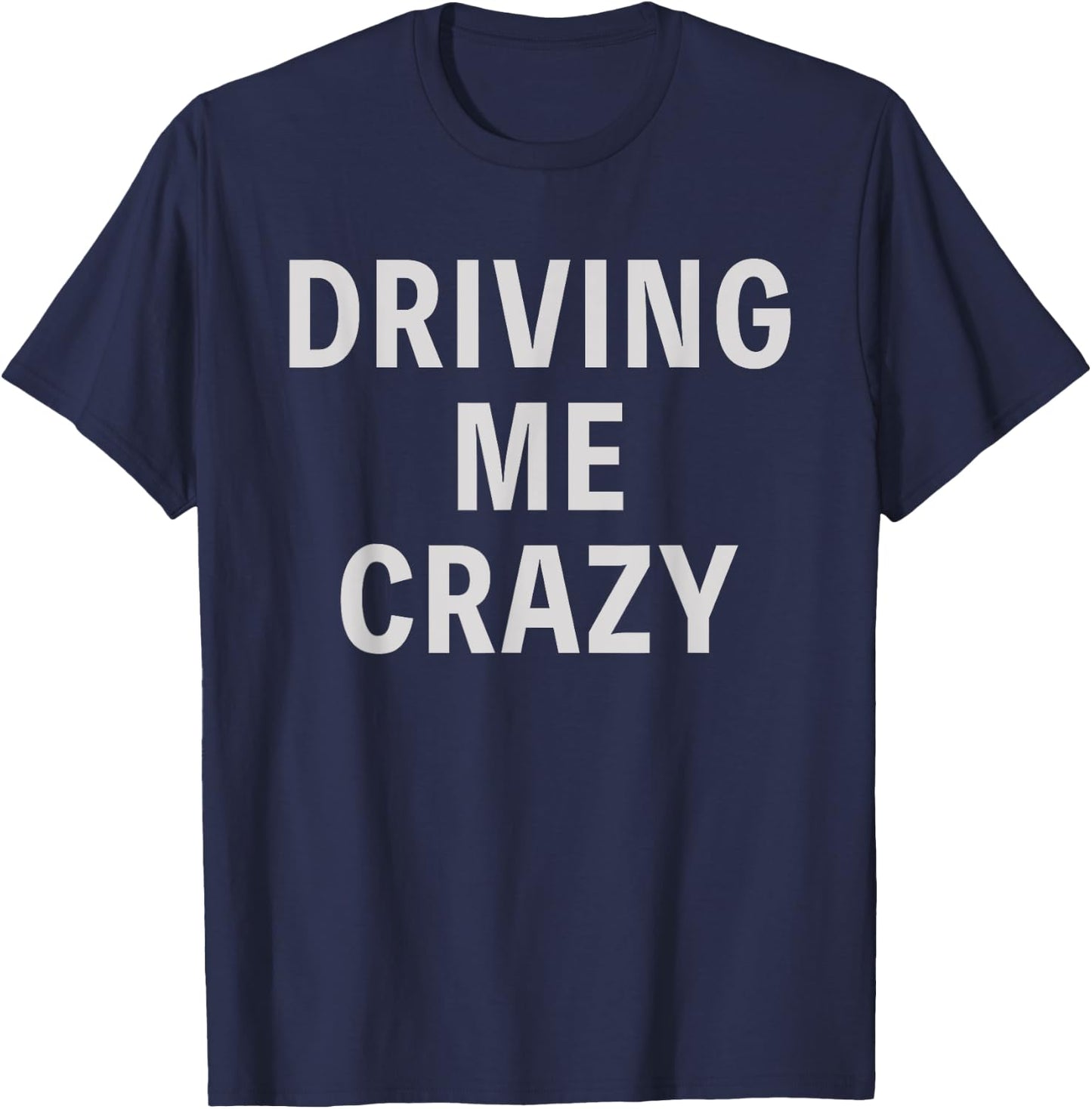 Funny Golfer Saying Driving Me Crazy Father's Day Golf T-Shirt - T-Shirt | Navy