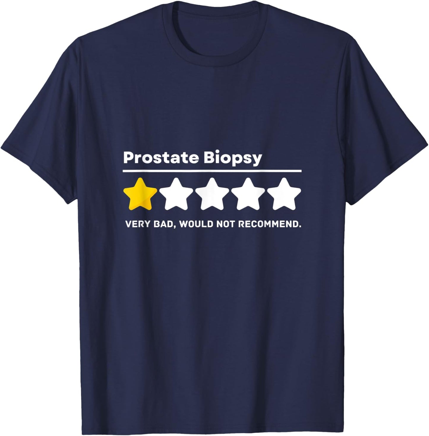 Prostate Biopsy Common Surgeries Get Well Soon Medical Gift T-Shirt - T-Shirt | Navy
