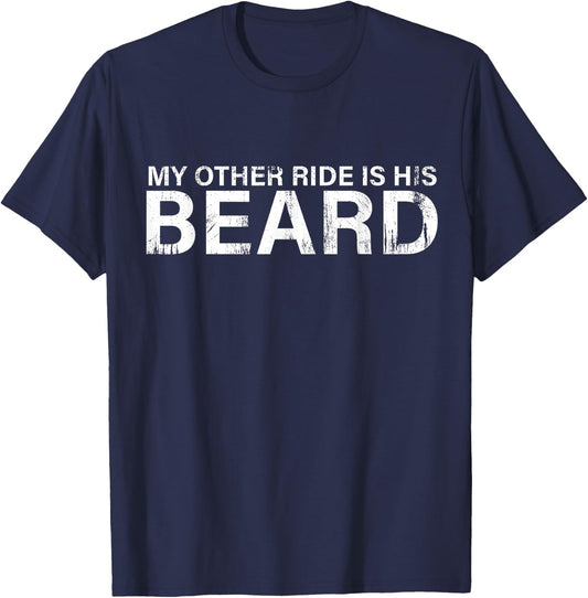 My Other Ride Is His Beard Funny Motorcycle Biker T-Shirt - T-Shirt | Navy