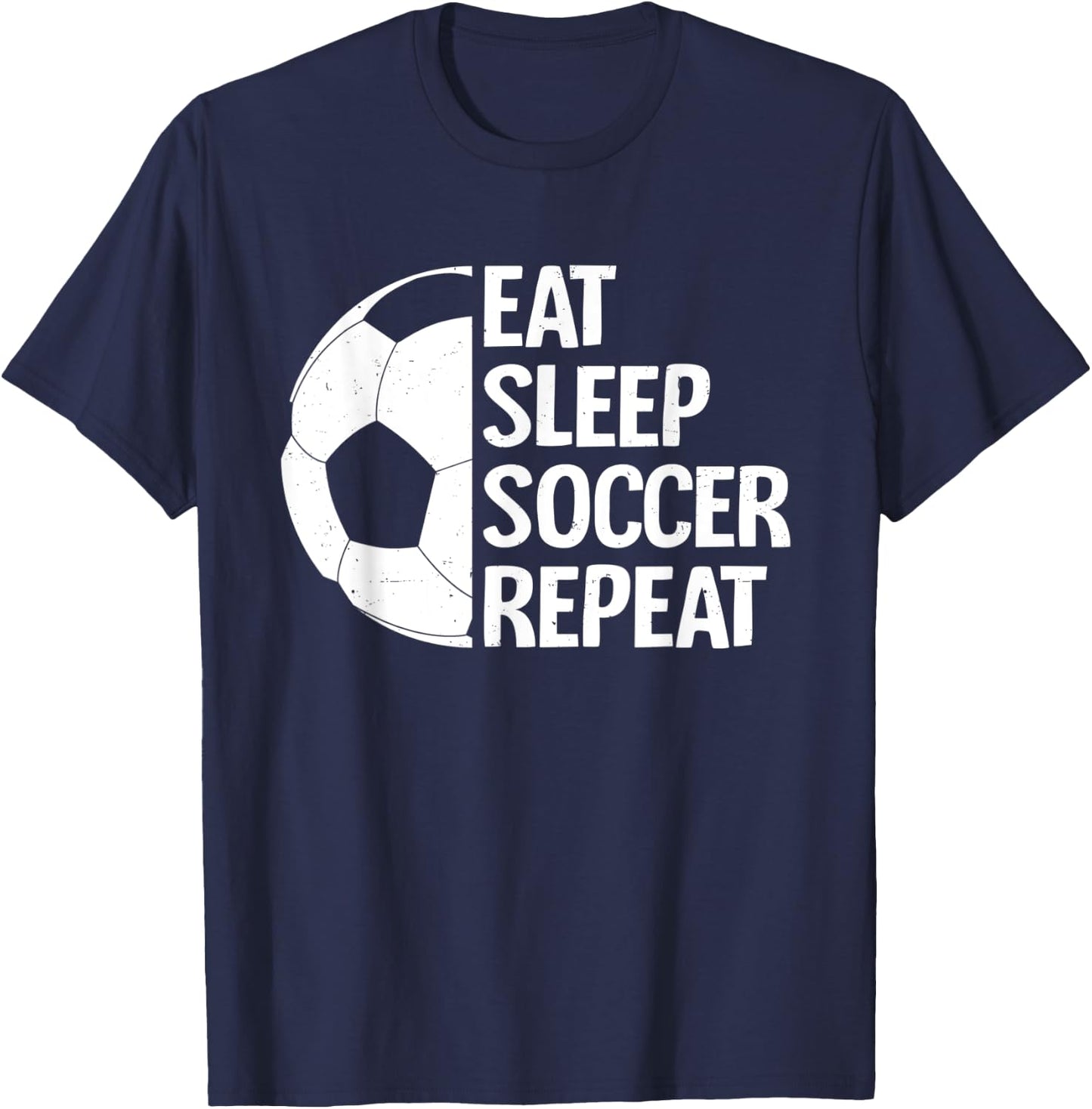 Eat Sleep Soccer Repeat Funny Soccer Player Men Boys T-Shirt - T-Shirt | Navy