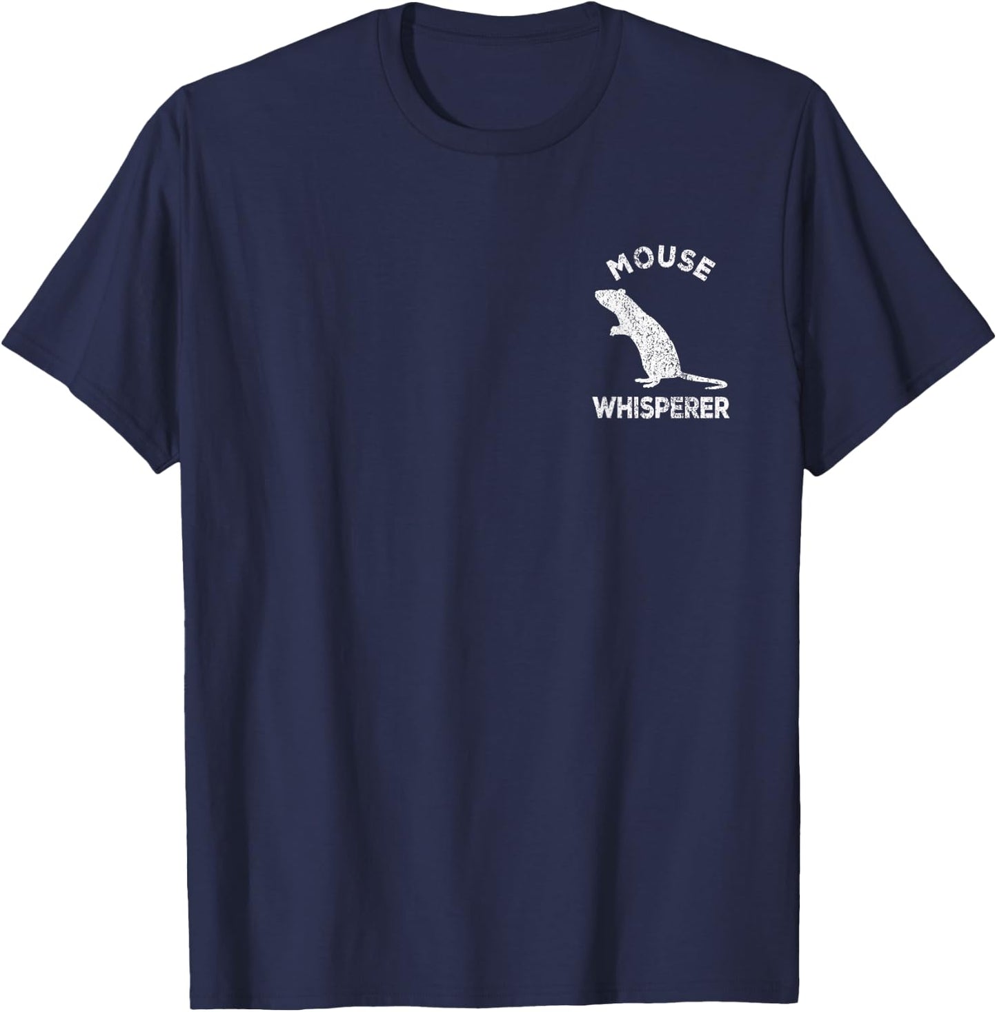 Mouse Whisperer Mouse Lover Funny Mouse Quote T-Shirt - T-Shirt | Navy