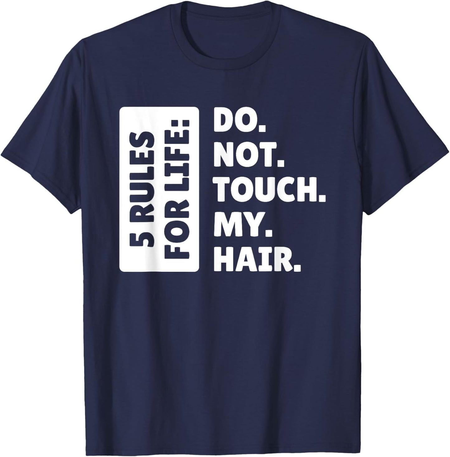 Haare Frisur Und Beauty, Do Not Touch My Hair T-Shirt - T-Shirt | Navy