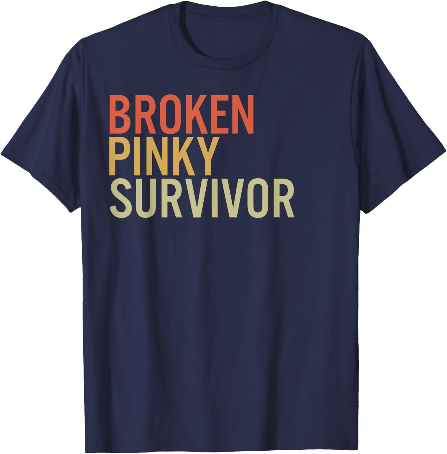 Broken Pinky Survivor Recovery Awareness Support Warrior T-Shirt - T-Shirt | Navy