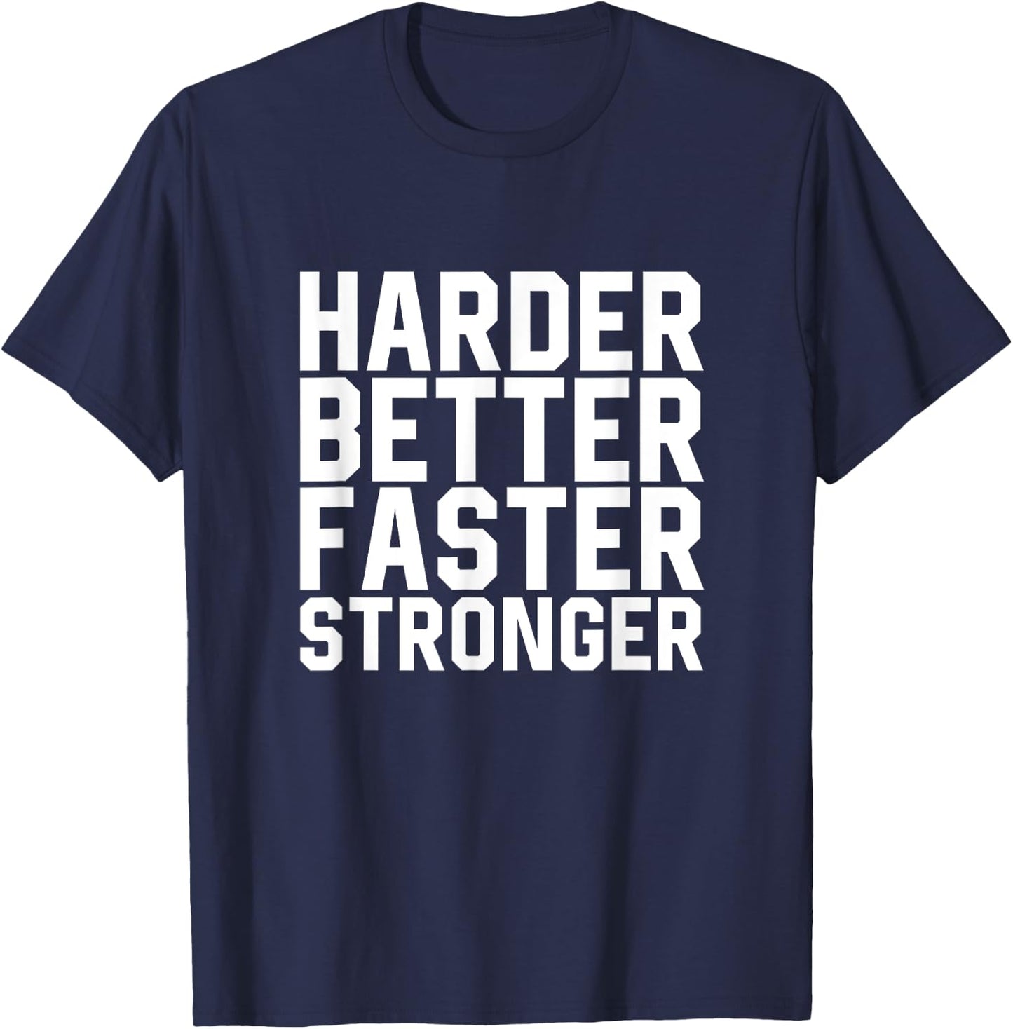 Harder Better Faster Stronger Motivational Inspirational Gym T-Shirt - T-Shirt | Navy
