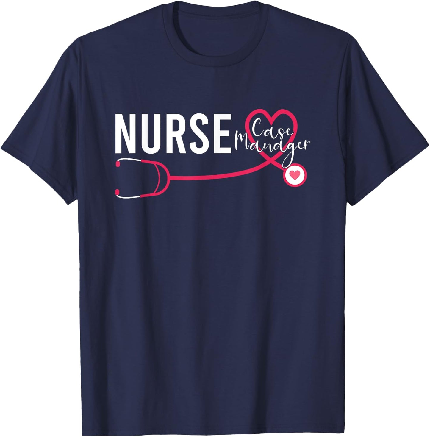 Nurse Case Manager RN Nursing Case Management T-Shirt - T-Shirt | Navy