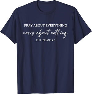 Bible Verse Pray About Everything Worry About Nothing T-Shirt - T-Shirt | Navy