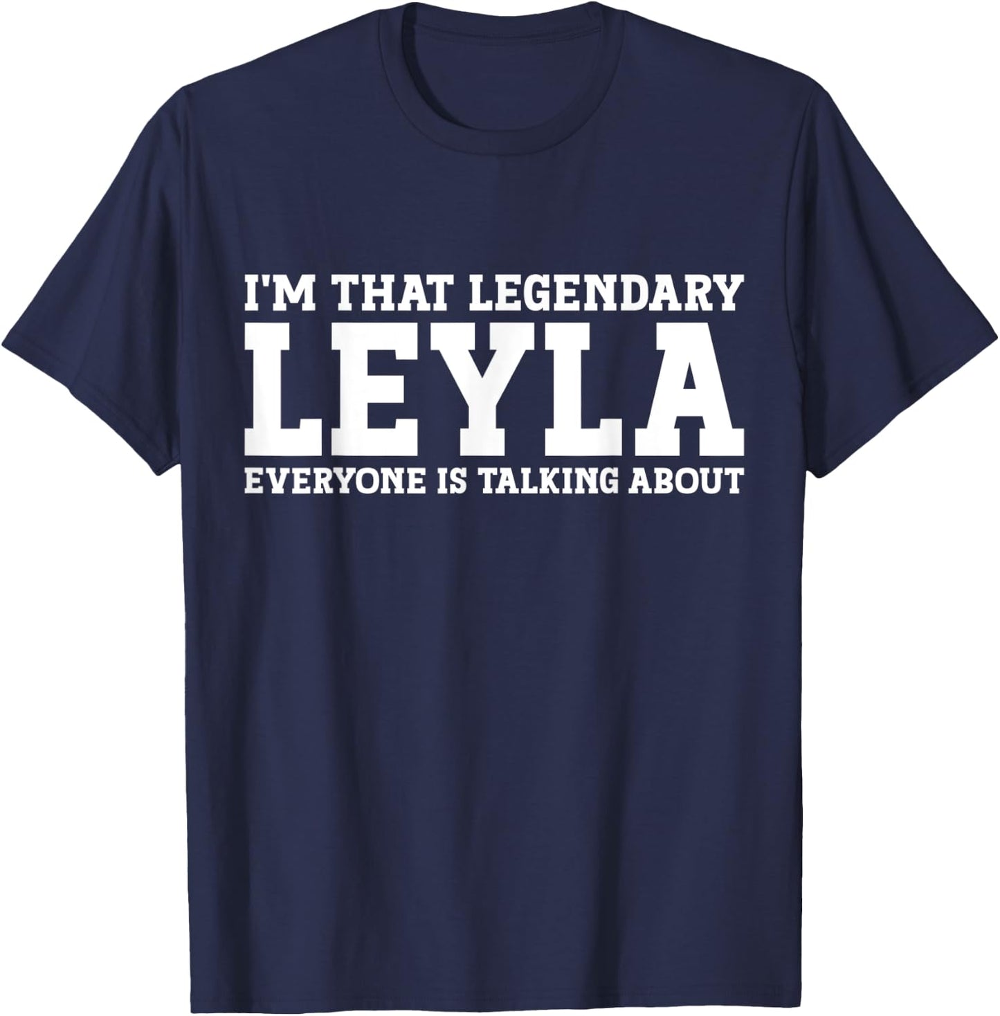 Leyla Personal Name Women Girl Funny Leyla T-Shirt - T-Shirt | Navy