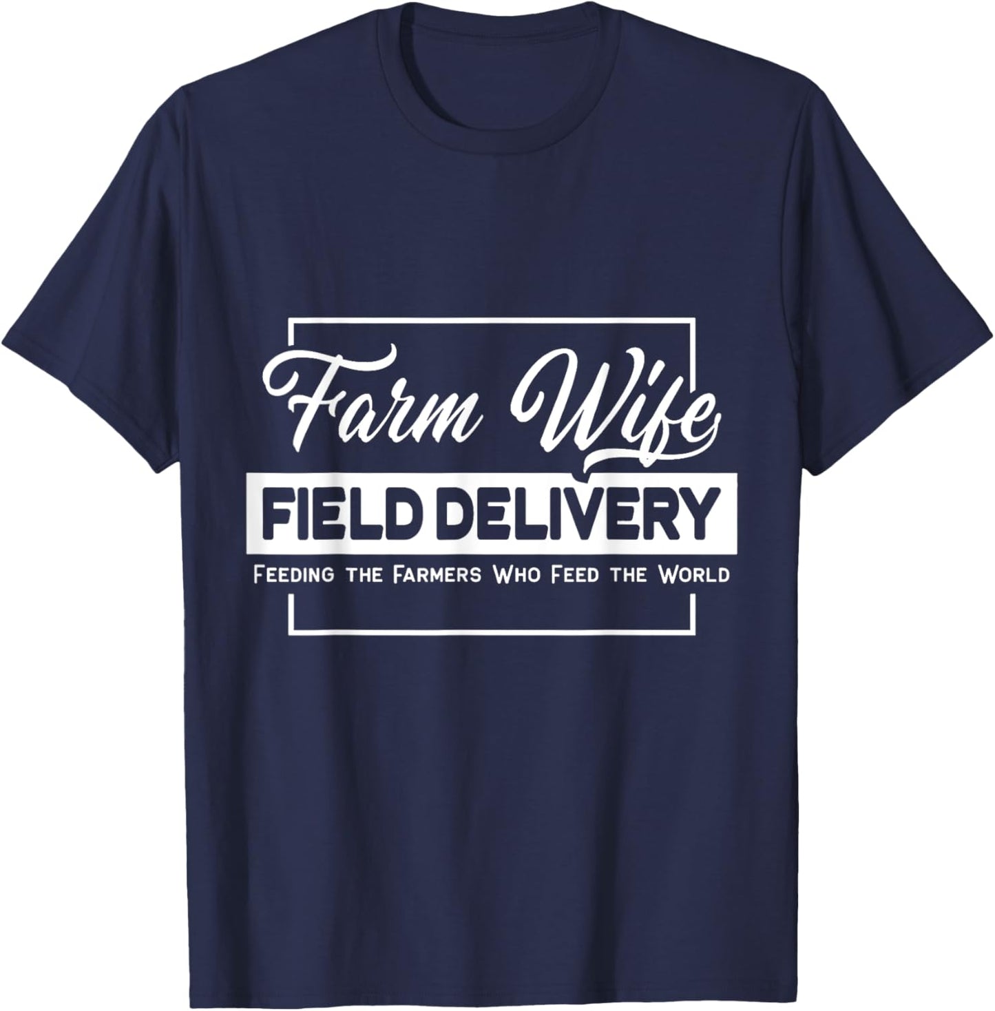 Farm Wife Field Delivery Farmer T-Shirt - T-Shirt | Navy