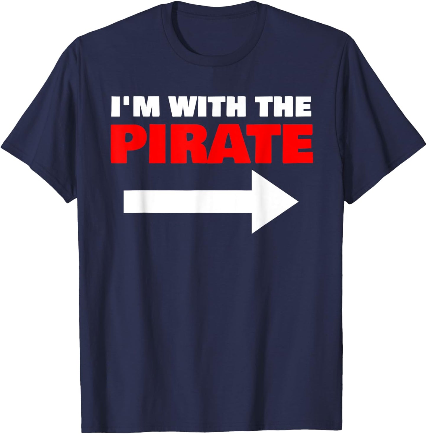 I'm With The Pirate Fun Matching Halloween Couple Costume T-Shirt - T-Shirt | Navy