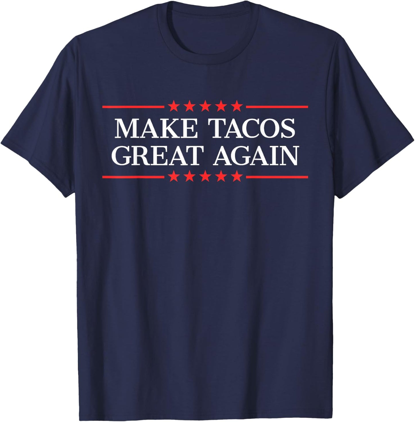 Make Tacos Great Again T-Shirt - T-Shirt | Navy