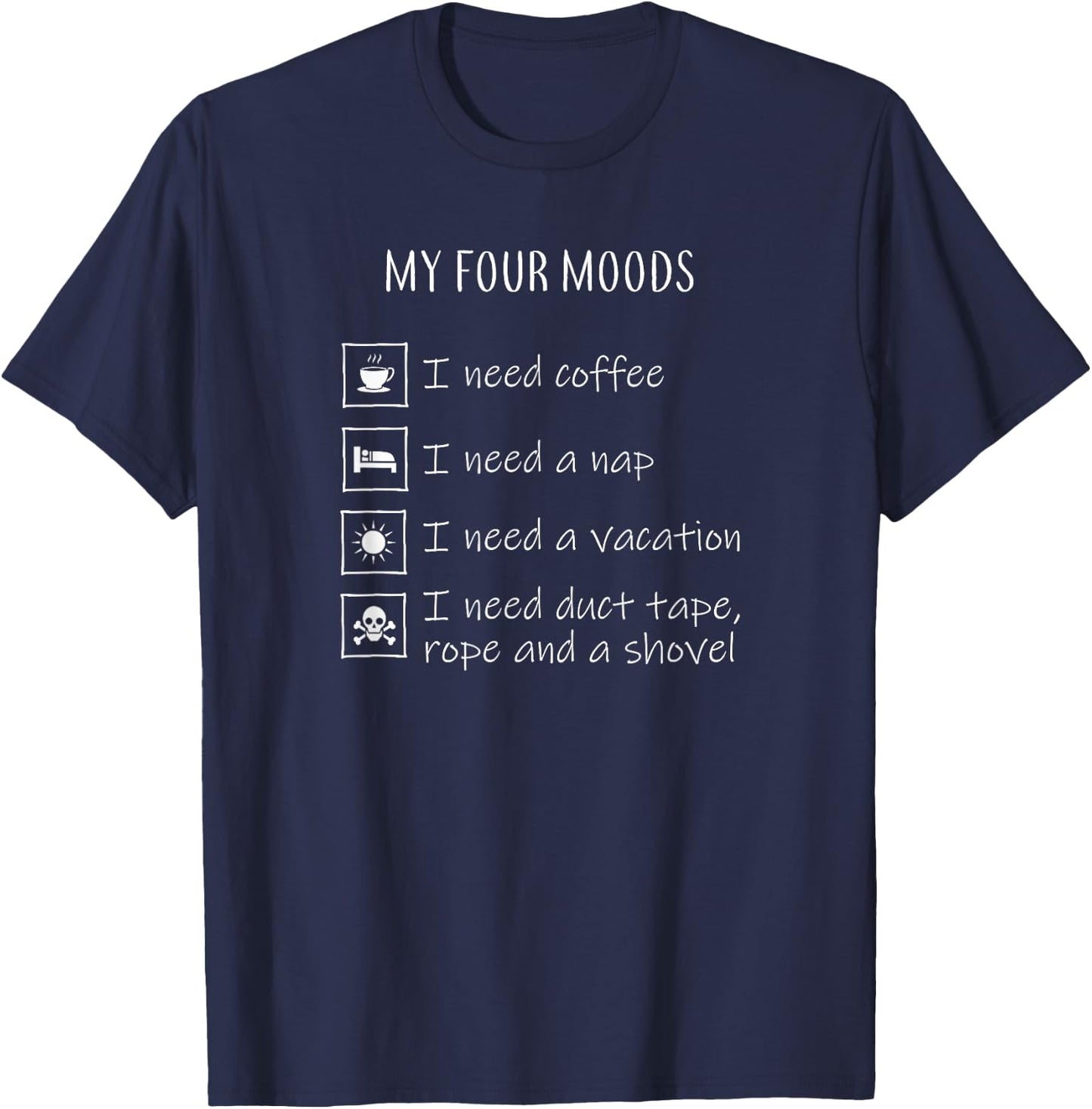 My Four Moods Funny T-Shirt - T-Shirt | Navy