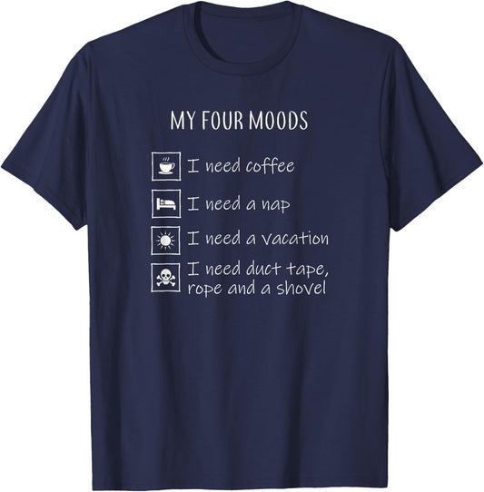 My Four Moods Funny T-Shirt - T-Shirt | Navy