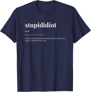 stupididiot stupid idiot Definition Dictionary Design T-Shirt - T-Shirt | Navy