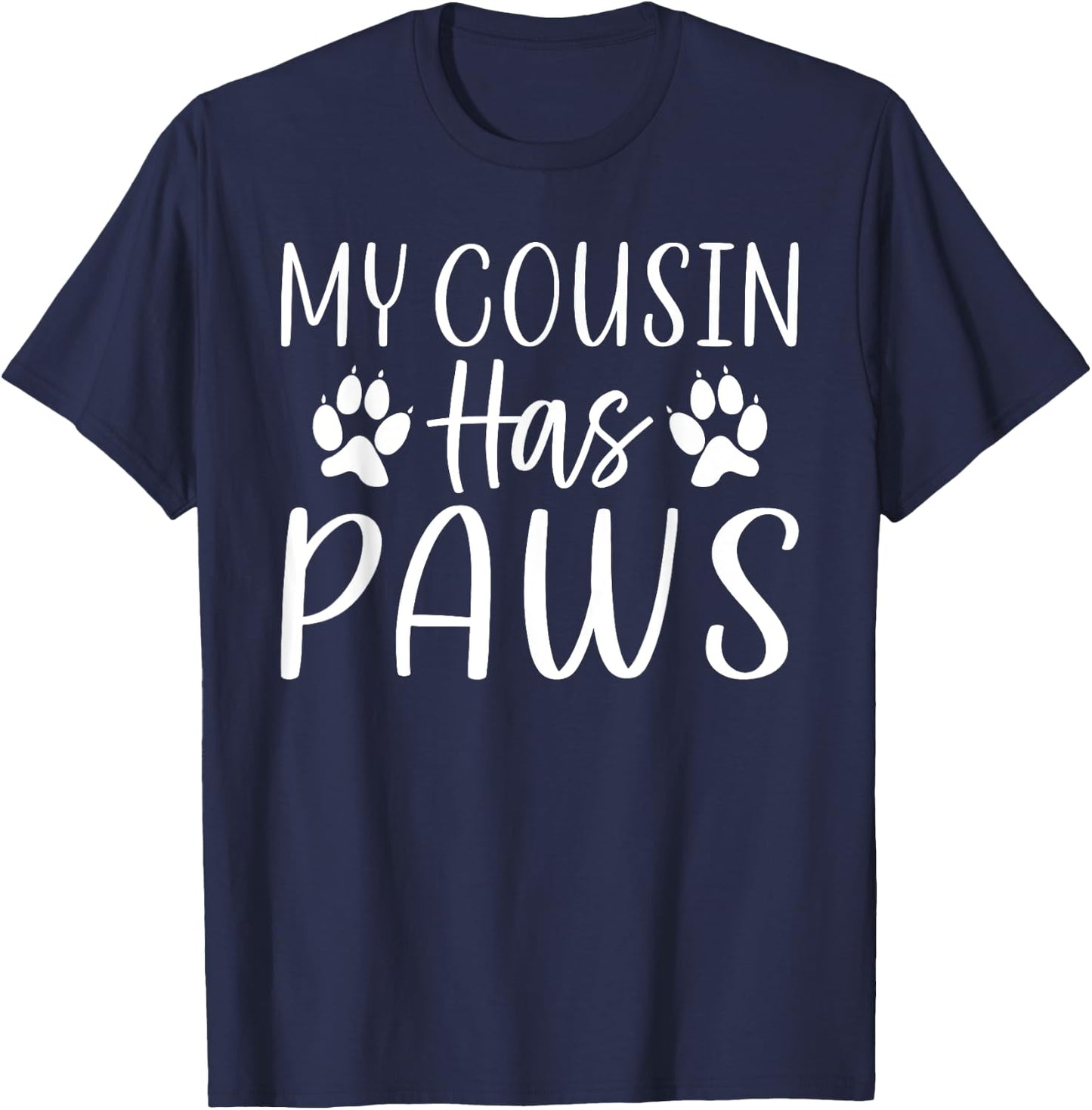 My Cousin has Paws Cousin T-Shirt - T-Shirt | Navy