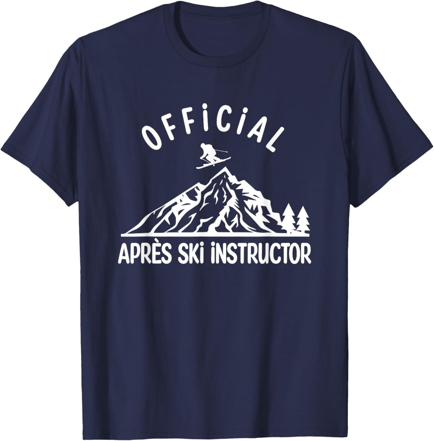 Official Apres Ski Instructor Shirt for Ski Party Skiing T-Shirt - T-Shirt | Navy