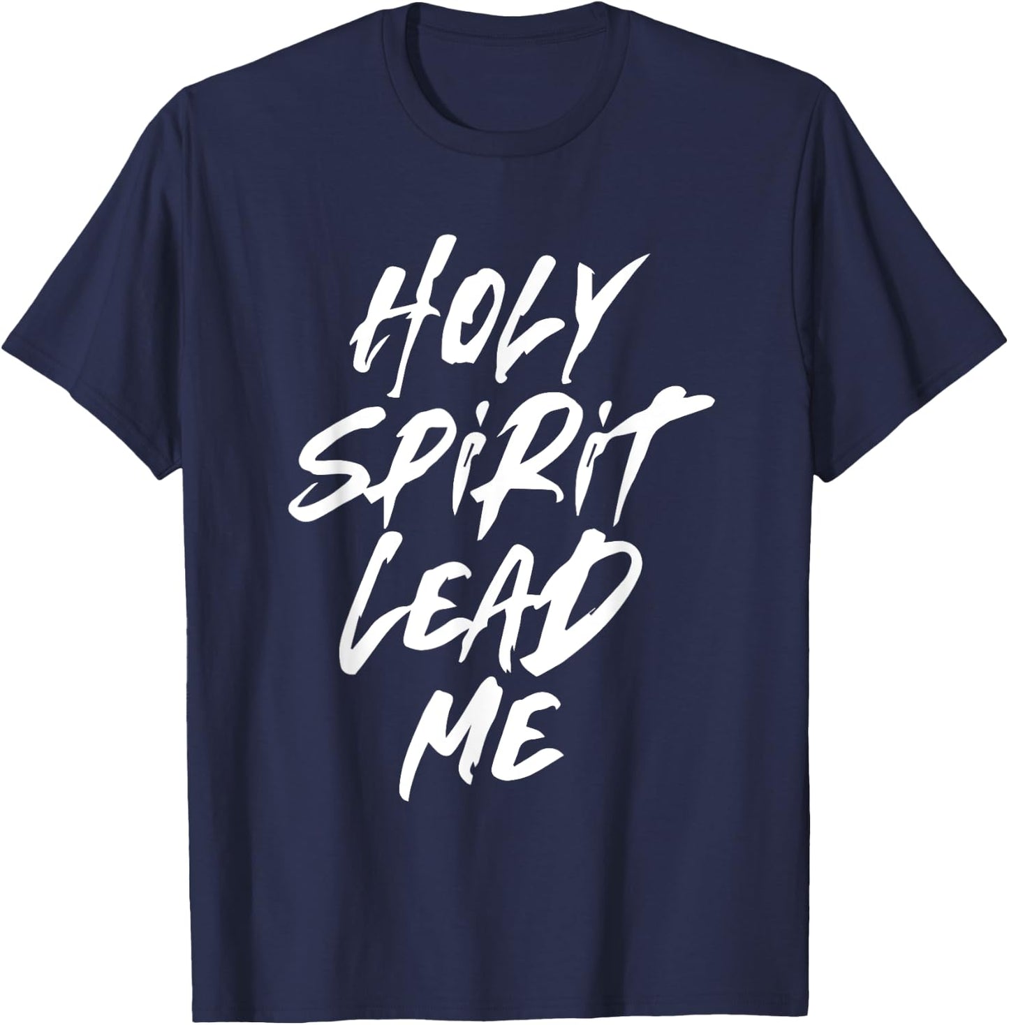 Holy Spirit Lead Me - Christian Jesus Church Faith - Paint T-Shirt - T-Shirt | Navy