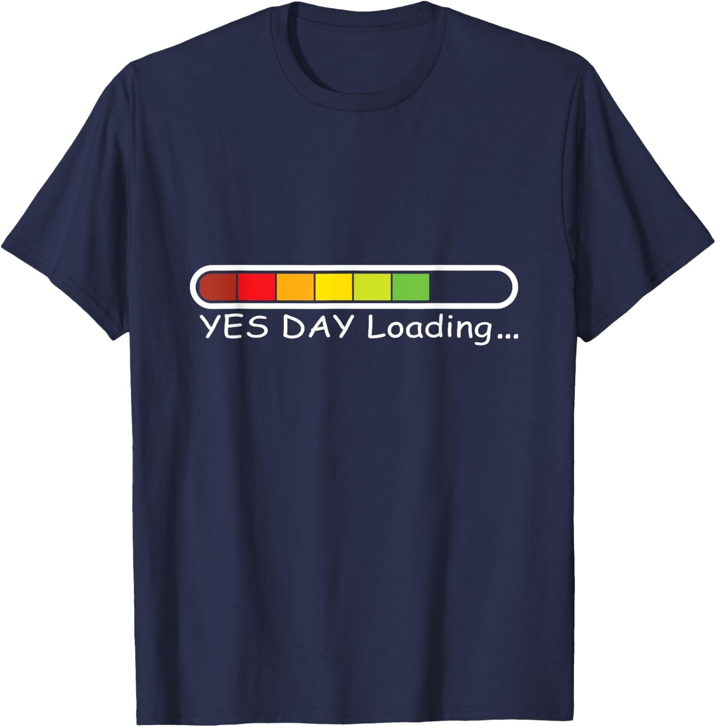 Yes-Day Loading for daddys little Yes Day girl and Boy T-Shirt - T-Shirt | Navy