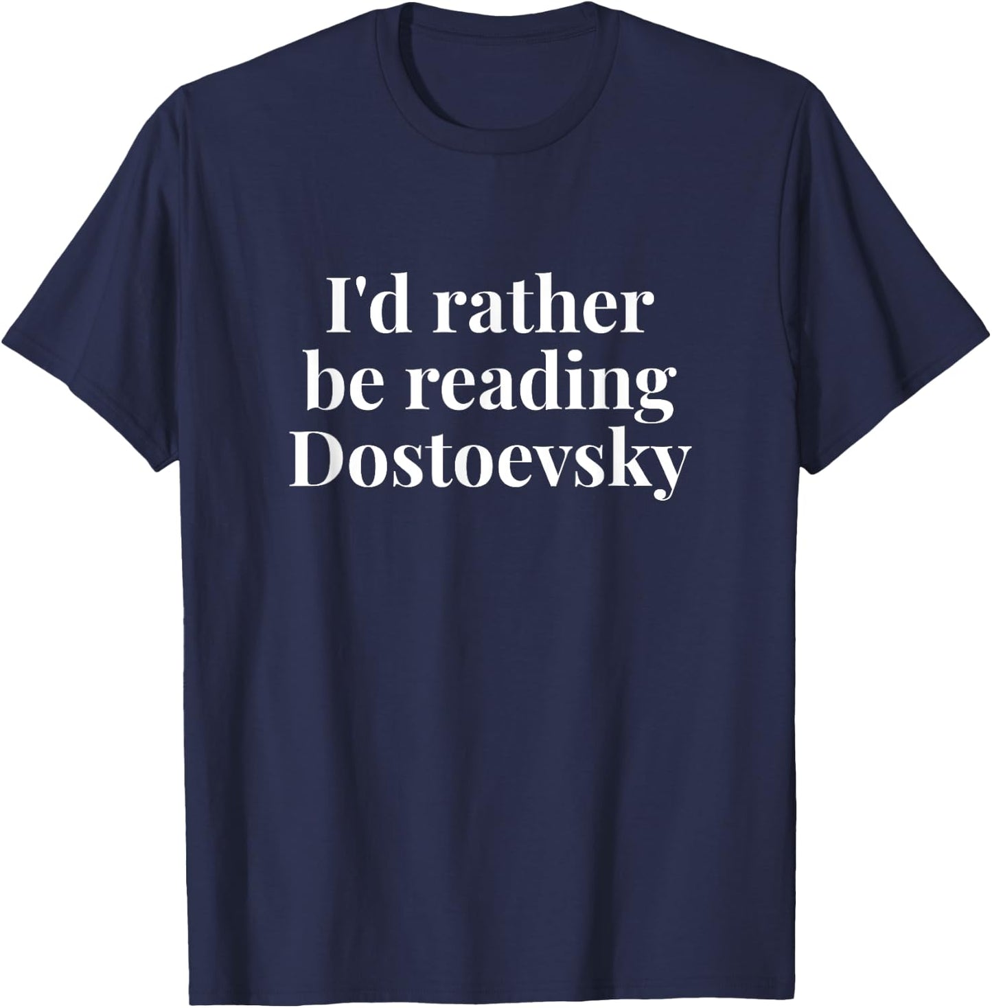 Funny Fyodor Dostoevsky Russian Novelist Minimalist Literary T-Shirt - T-Shirt | Navy